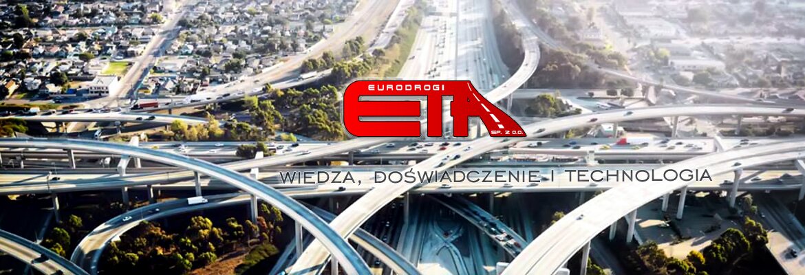Witamy na stronie firmy ETA EURODROGI<br>lidera rynku budownictwa drogowego Witamy na stronie firmy ETA EURODROGI<br>lidera rynku budownictwa drogowego